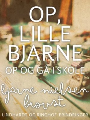 Op, lille Bjarne! - op og gå i skole (E-bog)