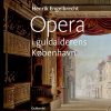 Opera i guldalderens København (Bog)