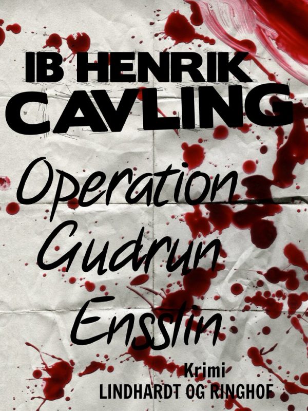 Operation Gudrun Ensslin - Ib Henrik Cavling - Bog