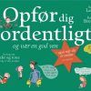 Opfør Dig Ordentligt, Og Vær En God Ven - Også Når Du Er Online - Sabine Lemire - Bog