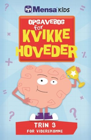 Opgavebog for kvikke hoveder - Trin 3 for viderekomne (Bog)
