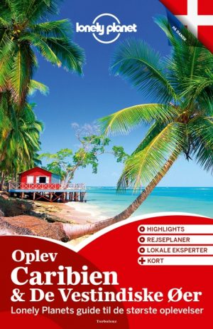 Oplev Caribien & De Vestindiske Øer (Lonely Planet) (Bog)