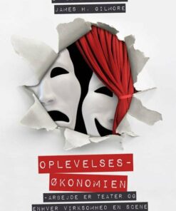 Oplevelsesøkonomien - B. Joseph Pine Ii - Bog