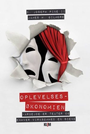 Oplevelsesøkonomien - B. Joseph Pine Ii - Bog