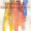 Opløsningstid - Kulde, Sult og Pest (Bog)