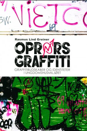 Oprørsgraffiti - Rasmus Lind Greiner - Bog