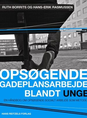 Opsøgende Gadeplansarbejde Blandt Unge - Ruth Borrits - Bog