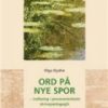 Ord På Nye Spor - Olga Dysthe - Bog