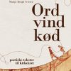 Ord Vind Kød - Dorte Kappelgaard - Bog