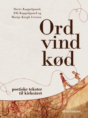 Ord Vind Kød - Dorte Kappelgaard - Bog