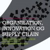 Organisation, Innovation Og Supply Chain - Lars Krogh Jensen - Bog