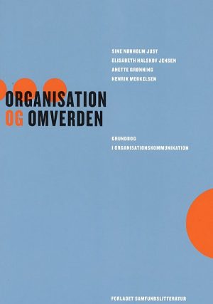 Organisation Og Omverden - Sine Nørholm Just - Bog