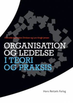 Organisation og ledelse i teori og praksis (Bog)