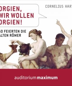 Orgien, wir wollen Orgien! (Lydbog)