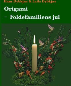 Origami - Foldefamiliens Jul - Hans Dybkjær - Bog