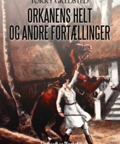 Orkanens helt og andre fortællinger (E-bog)