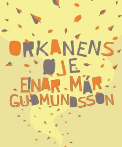 Orkanens øje - Einar Már Gudmundsson - Bog