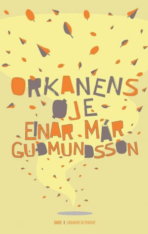 Orkanens øje - Einar Már Gudmundsson - Bog