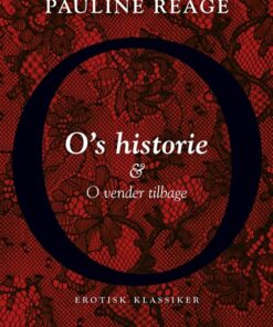 Os Historie Og O Vender Tilbage - Pauline Réage - Bog