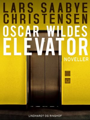 Oscar Wildes Elevator - Lars Saabye Christensen - Bog