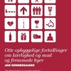 Otte Opbyggelige Fortællinger Om Kærlighed Og Mad Og Fremmede Byer - Jan Sonnergaard - Bog