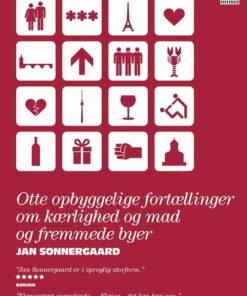 Otte Opbyggelige Fortællinger Om Kærlighed Og Mad Og Fremmede Byer - Jan Sonnergaard - Bog