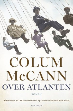 Over Atlanten - Colum Mccann - Bog