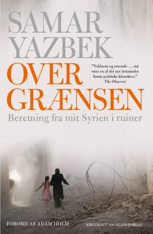 Over Grænsen - Samar Yazbek - Bog