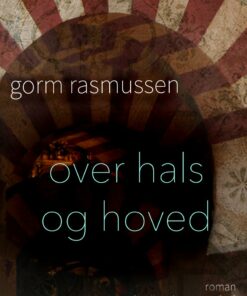 Over Hals Og Hoved - Gorm Rasmussen - Bog
