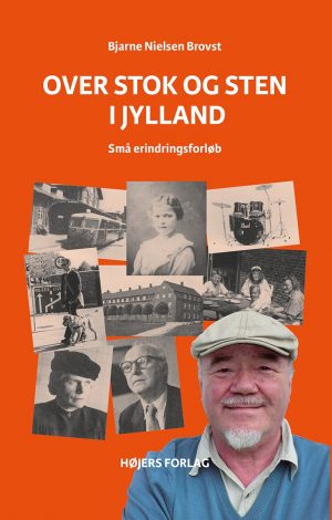 Over Stok Og Sten I Jylland - Bjarne Nielsen Brovst - Bog