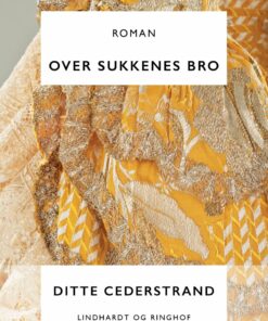 Over Sukkenes Bro - Ditte Cederstrand - Bog