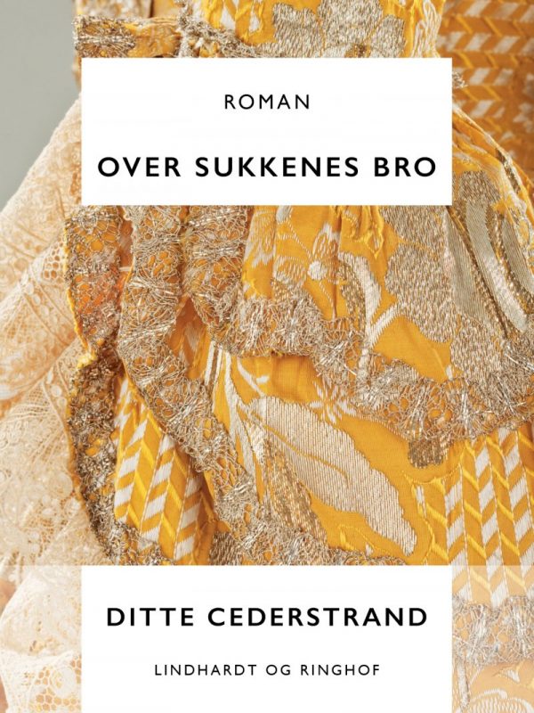 Over Sukkenes Bro - Ditte Cederstrand - Bog