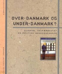 Over-danmark Og Under-danmark? - Jørgen Goul Andersen - Bog