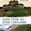 Over stok og sten i England (Bog)