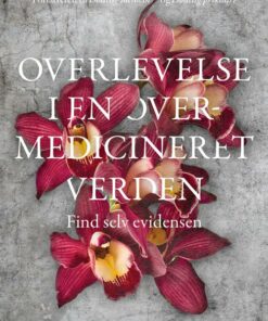 Overlevelse I En Overmedicineret Verden? - Peter C. Gøtzsche - Bog