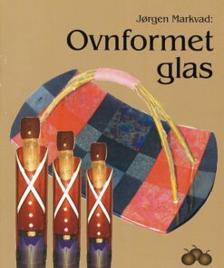 Ovnformet Glas - Jørgen Markvad - Bog