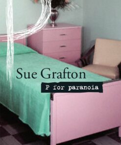 P For Paranoia - Sue Grafton - Bog