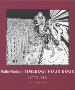 Palle Nielsen Timebog/hour Book - Jytte Rex - Bog