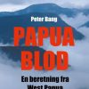 Papua Blod - Peter Bang - Bog