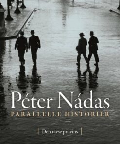 Parallelle Historier 1 - Péter Nádas - Bog