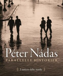 Parallelle Historier 2 - Péter Nádas - Bog