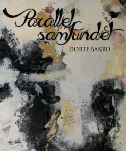 Parallelsamfundet - Dorte Bakbo - Bog
