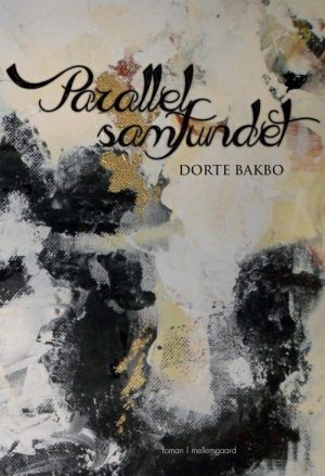 Parallelsamfundet - Dorte Bakbo - Bog