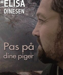 Pas På Dine Piger - Elisa Dinesen - Bog