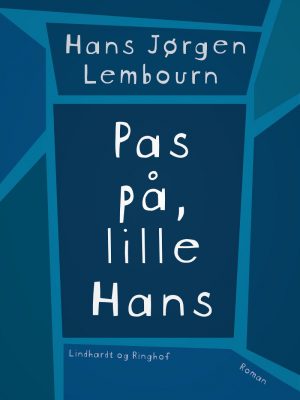 Pas På, Lille Hans - Hans Jørgen Lembourn - Bog