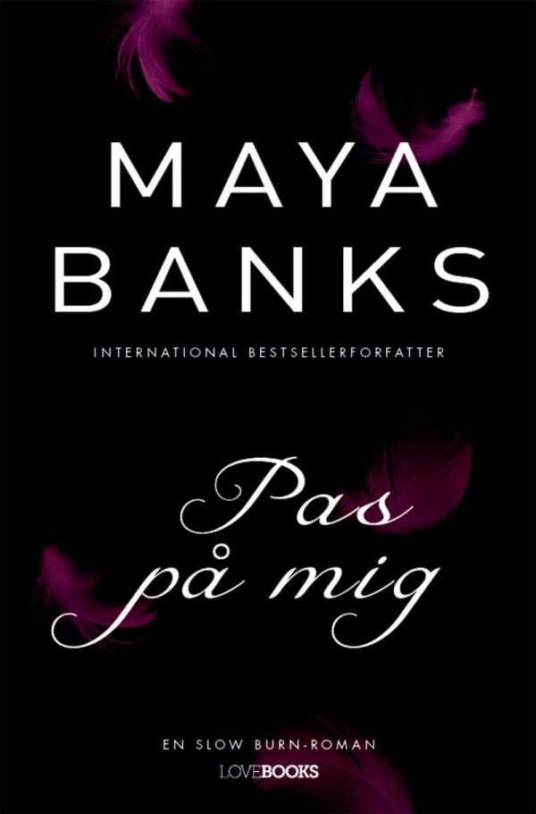 Pas På Mig - Maya Banks - Bog