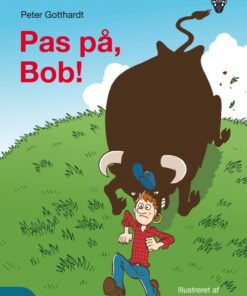 Pas på, Bob! (E-bog)