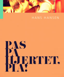 Pas på hjertet, Pia! (E-bog)