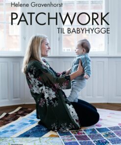 Patchwork Til Babyhygge - Helene Gravenhorst - Bog