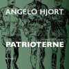 Patrioterne - Angelo Hjort - Bog